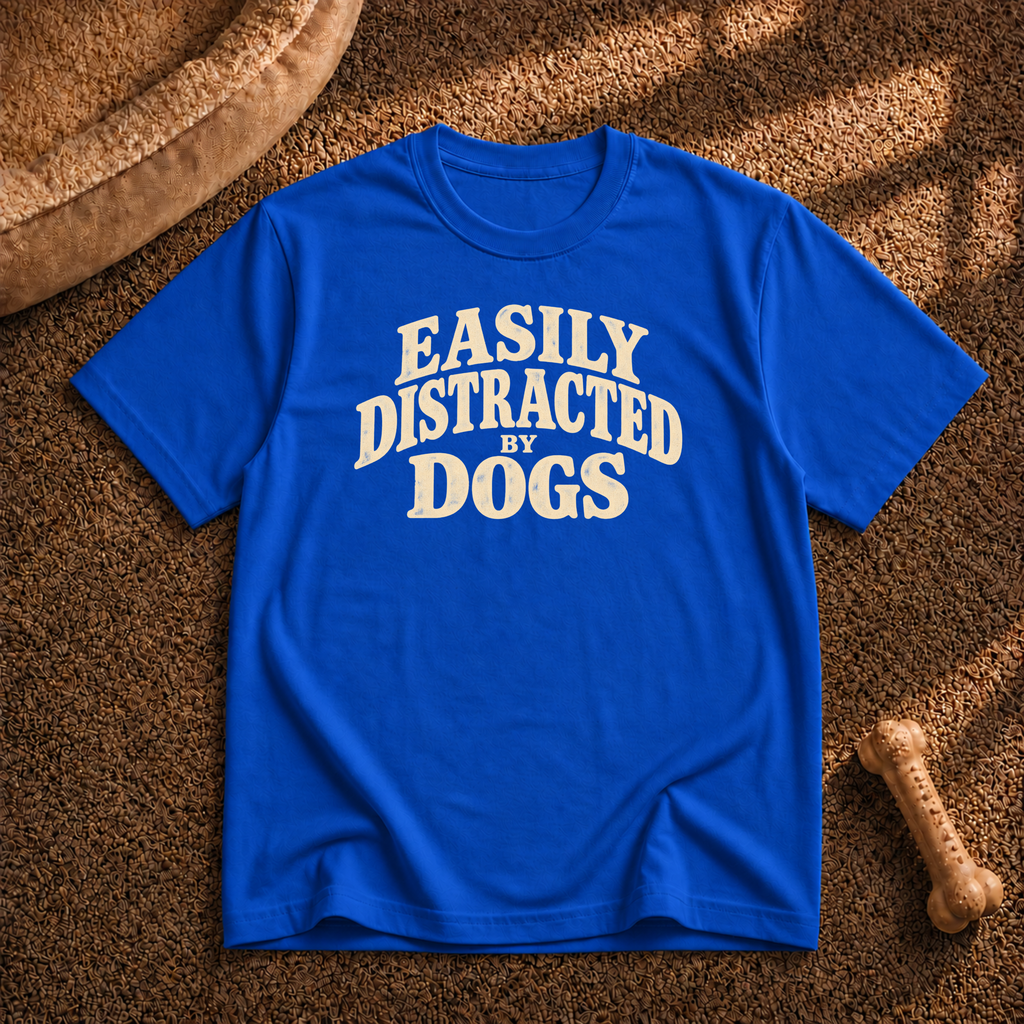 Easily distracted by dogs T-Shirt