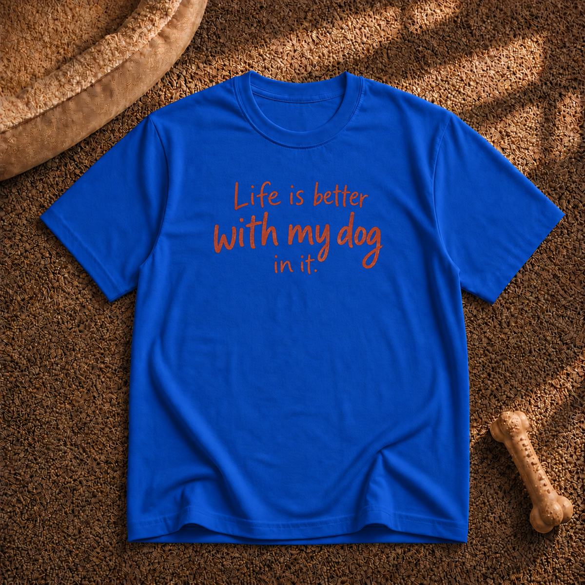 Life Is Better With My Dog T‑Shirt