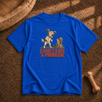 I don't have a problem T-Shirt