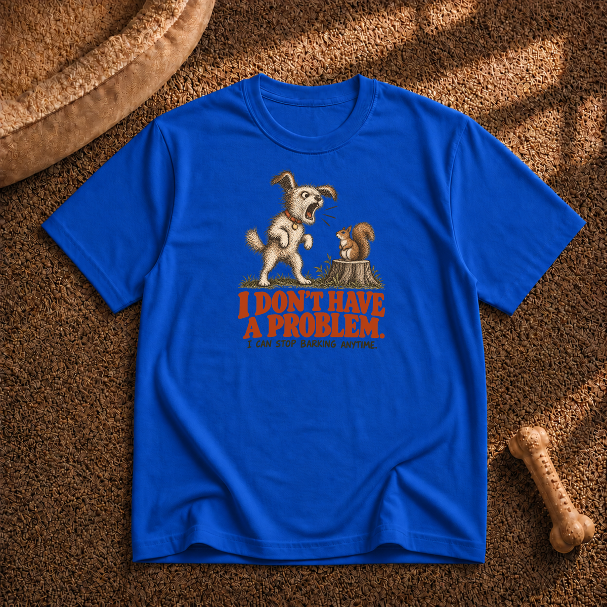 I don't have a problem T-Shirt