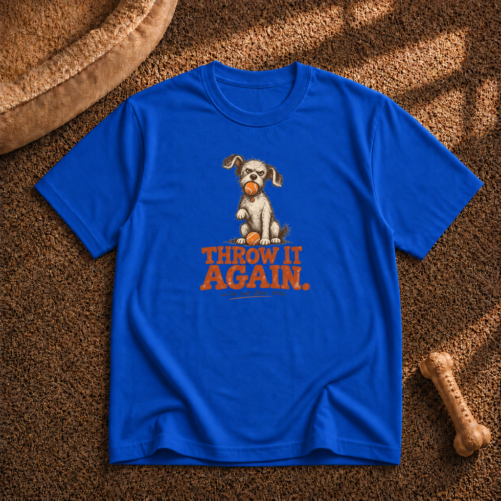 Throw It again dog T-Shirt