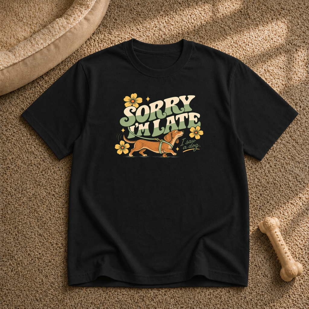 Sorry i’m late T-Shirt
