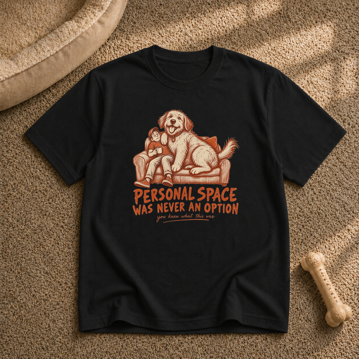 Personal Space Was Never An Option T-shirt
