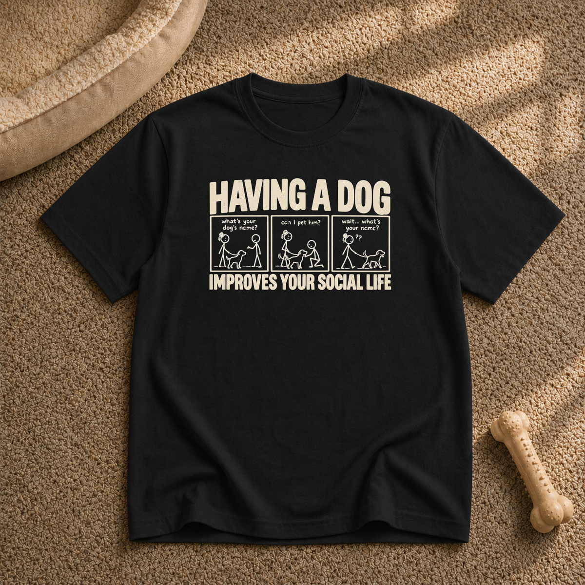 Dogs Improves your social life T-Shirt