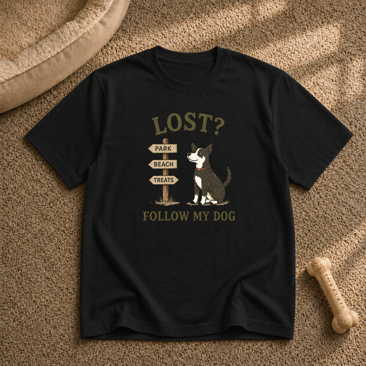 Lost? Follow My Dog T-Shirt