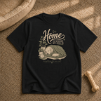 Home Is Where My Dog Is T-Shirt