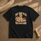 My dog has expensive hobbies T-Shirt