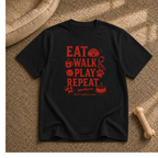Eat Walk Play Repeat T-Shirt