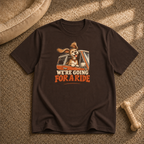 We’re going for a ride T-Shirt