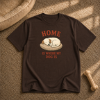 Home Is Where My Dog Is T-shirt