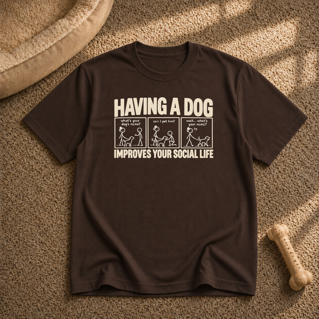 Dogs Improves your social life T-Shirt