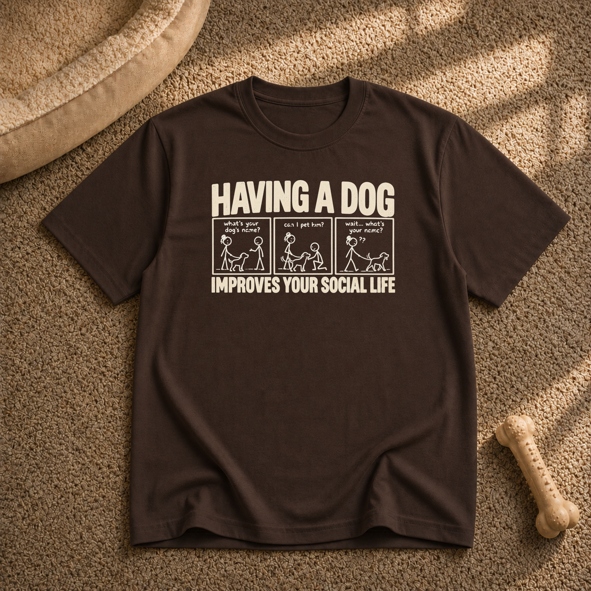 Dogs Improves your social life T-Shirt