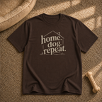 Home. Dog. Repeat. T-Shirt