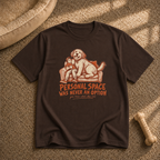 Personal Space Was Never An Option T-shirt