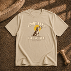 I Don’t Bark T-shirt
