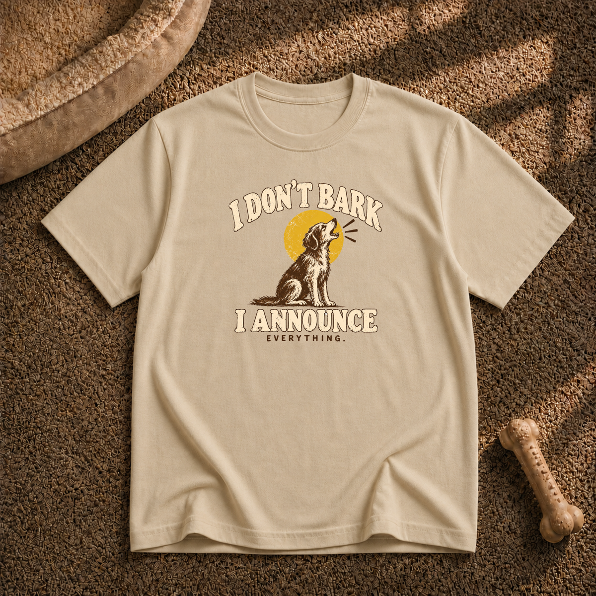 I Don’t Bark T-shirt