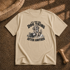 One dog thing after another T-shirt