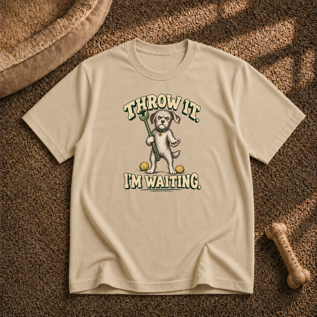 Throw It I'm Waiting Dog T-Shirt