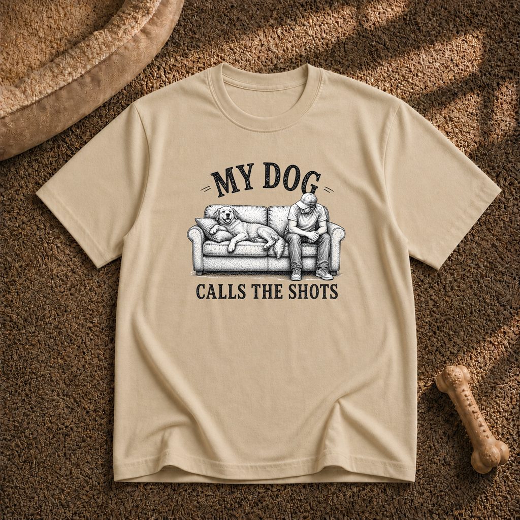 My Dog Calls the Shots T-shirt