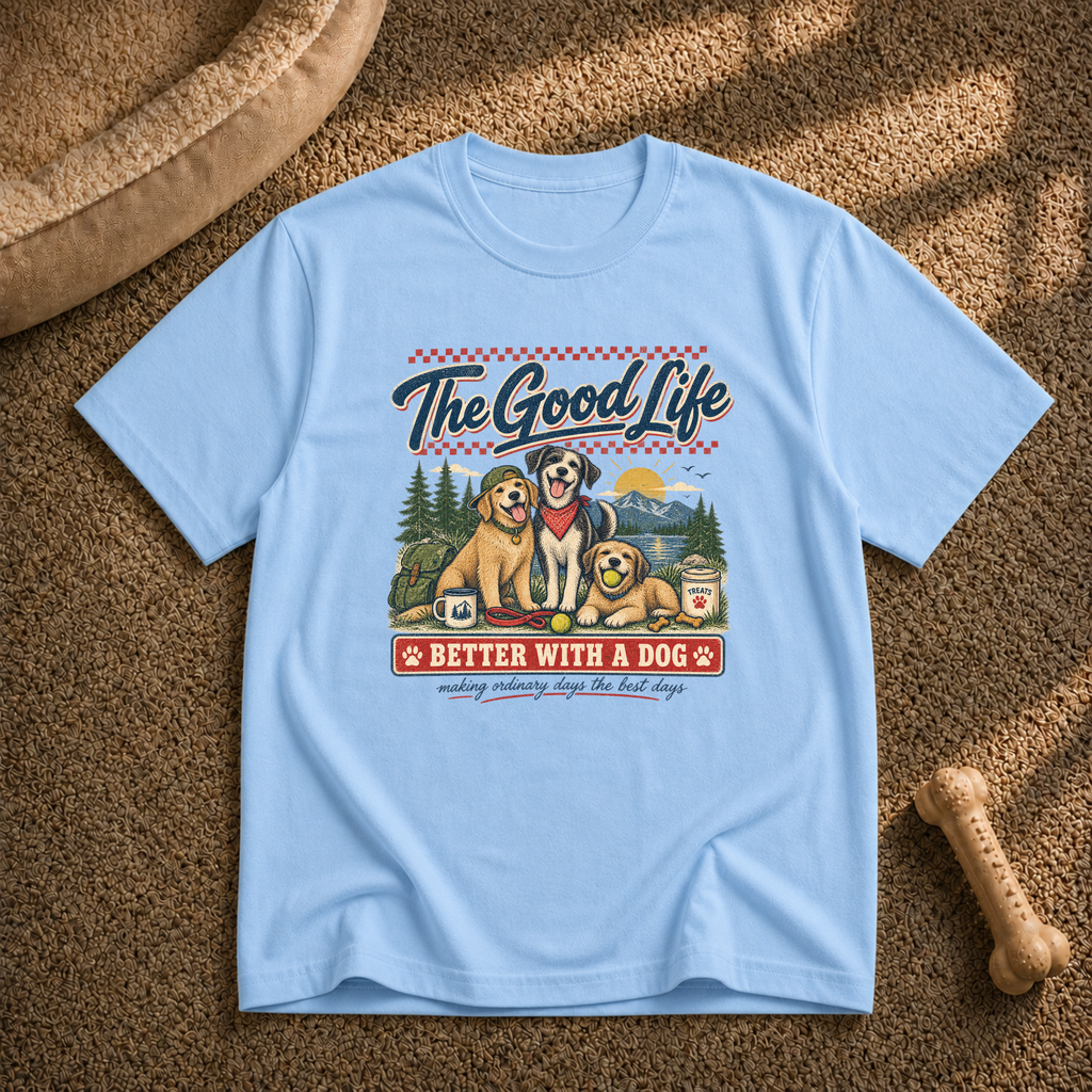 The Good Life Dog T-Shirt