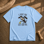 I have no self control T-Shirt