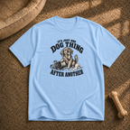 One dog thing after another T-shirt