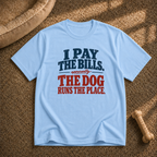 I Pay the Bills T-shirt