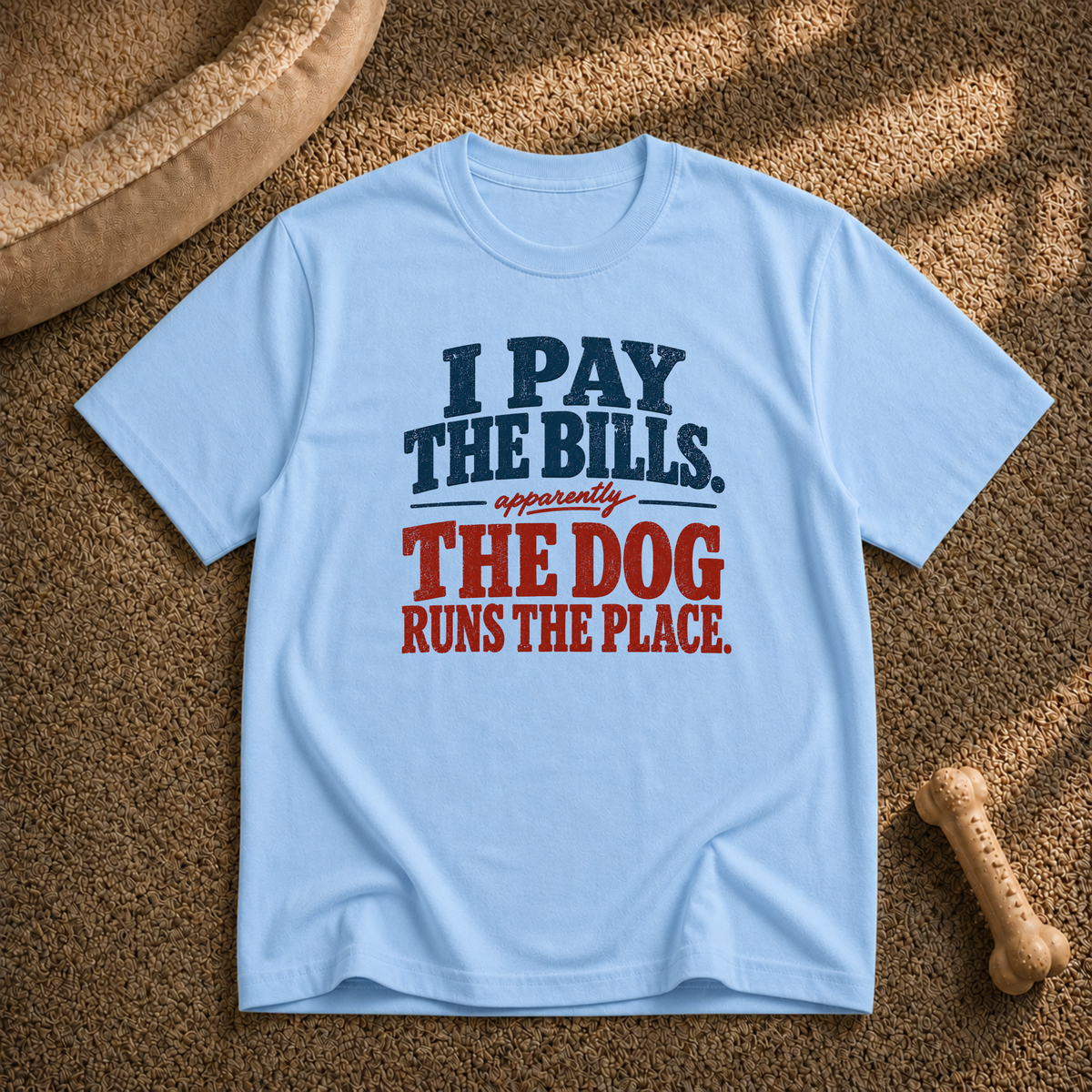 I Pay the Bills T-shirt