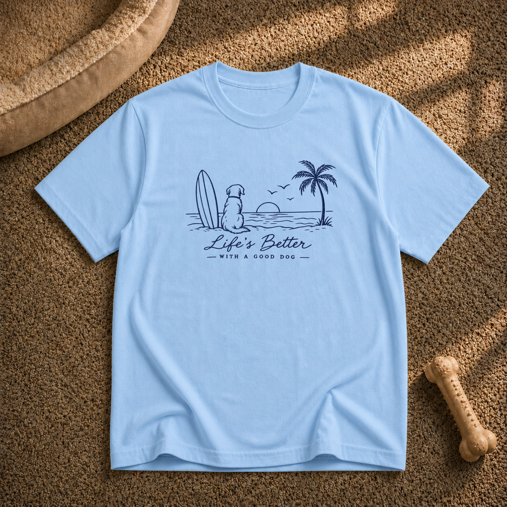 Life's Better T-shirt