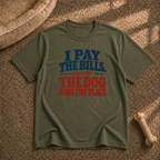 I Pay the Bills T-shirt