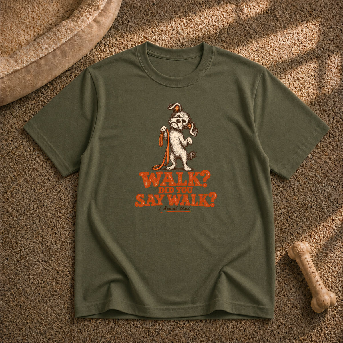 Did you say walk? T-Shirt