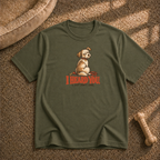 I Heard You T-Shirt