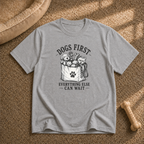 Dogs First T-Shirt