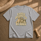Easily distracted by dogs T-Shirt