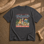The Good Life Dog T-Shirt