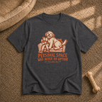 Personal Space Was Never An Option T-shirt