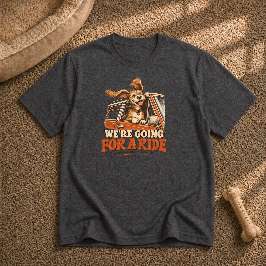 We’re going for a ride T-Shirt