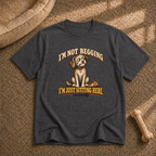 I'm Not Begging T-shirt