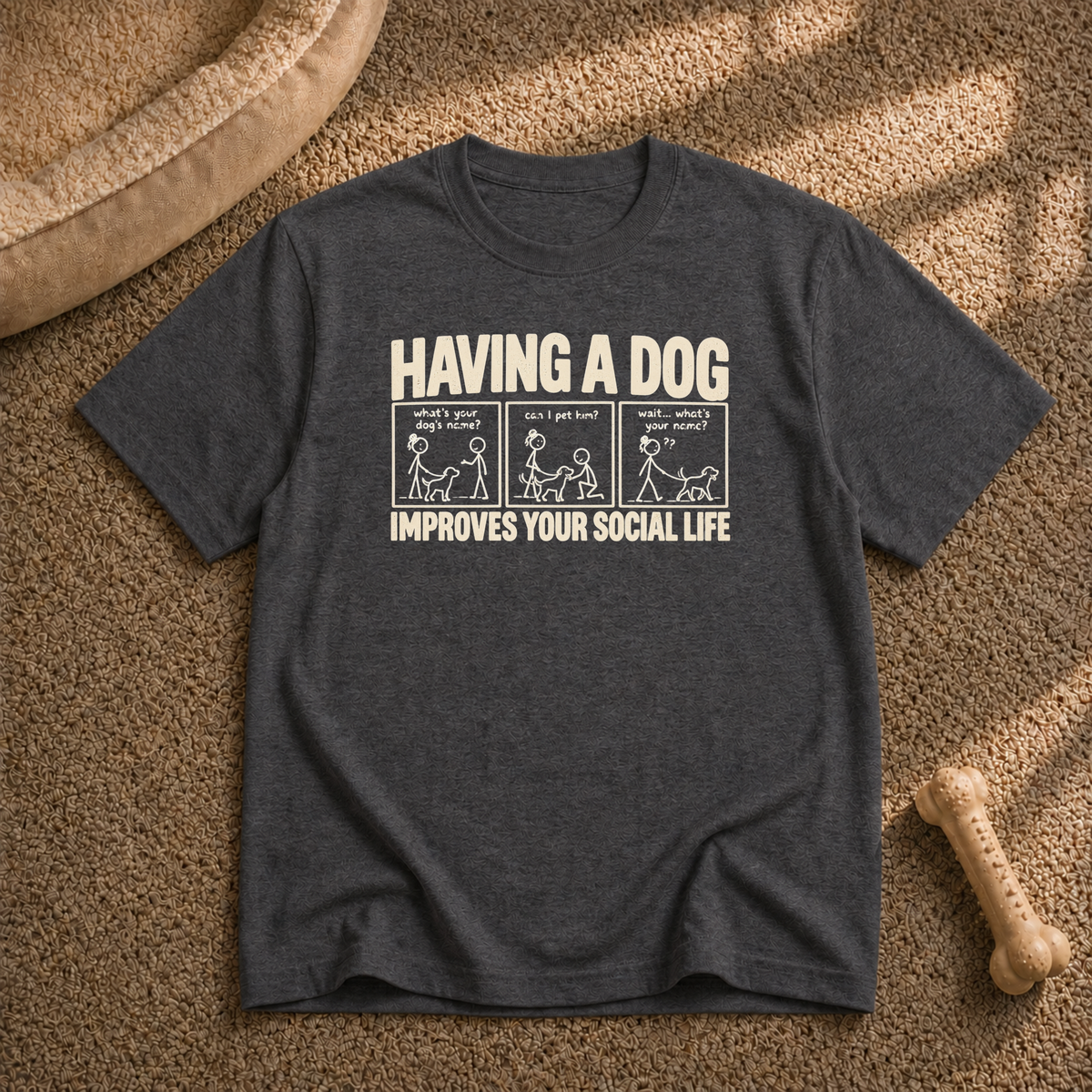 Dogs Improves your social life T-Shirt
