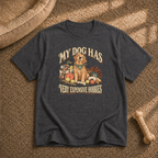 My dog has expensive hobbies T-Shirt