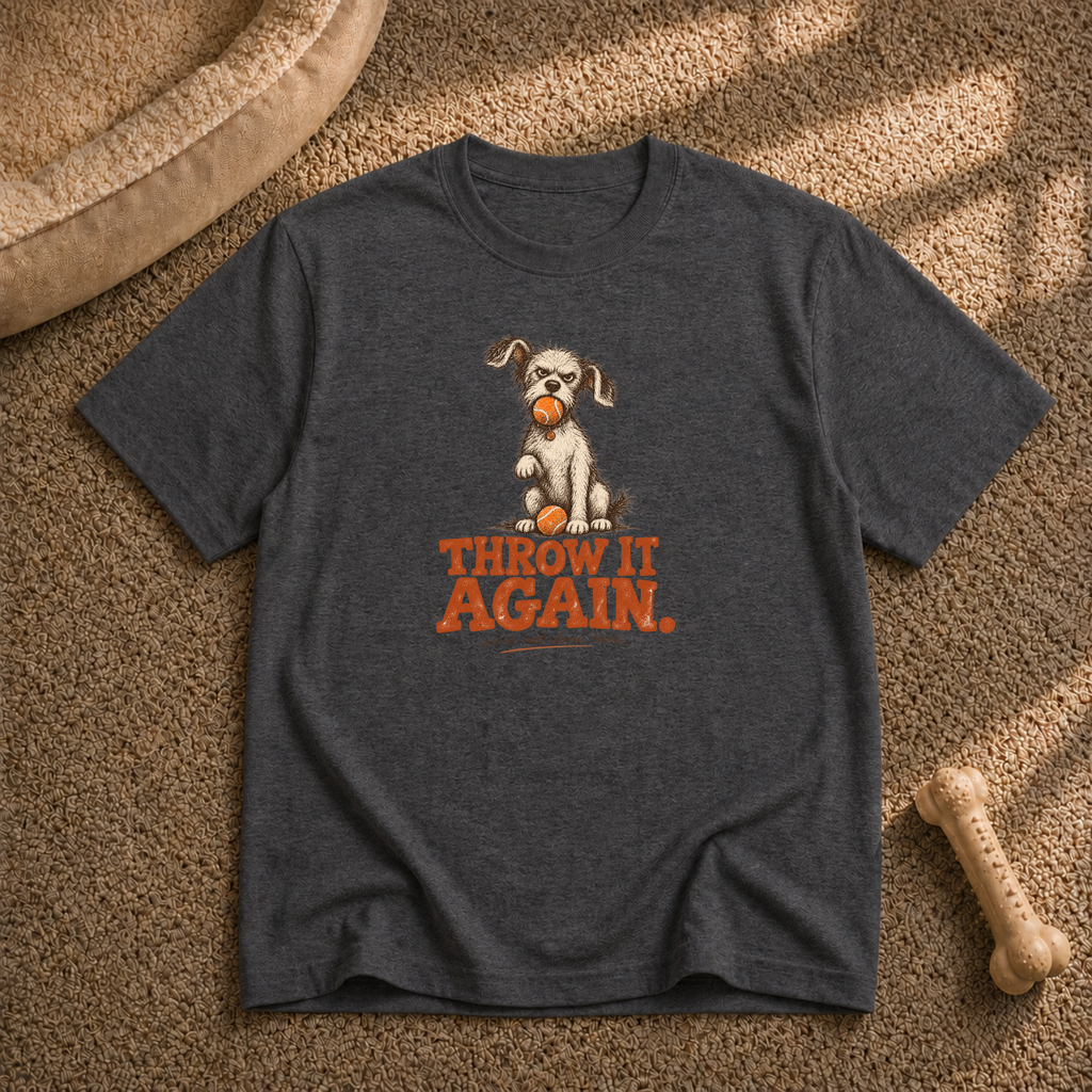 Throw It again dog T-Shirt