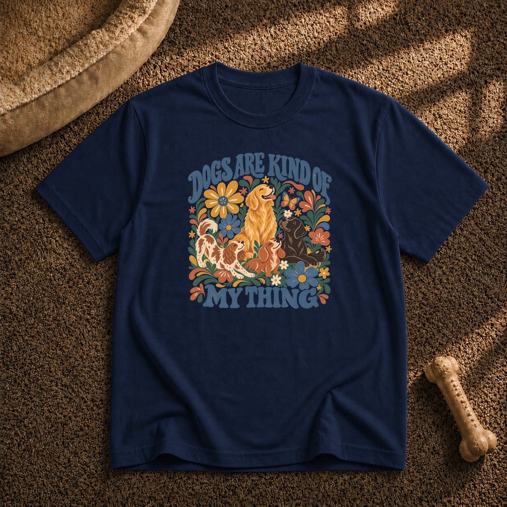Dogs are kind of my thing T-Shirt
