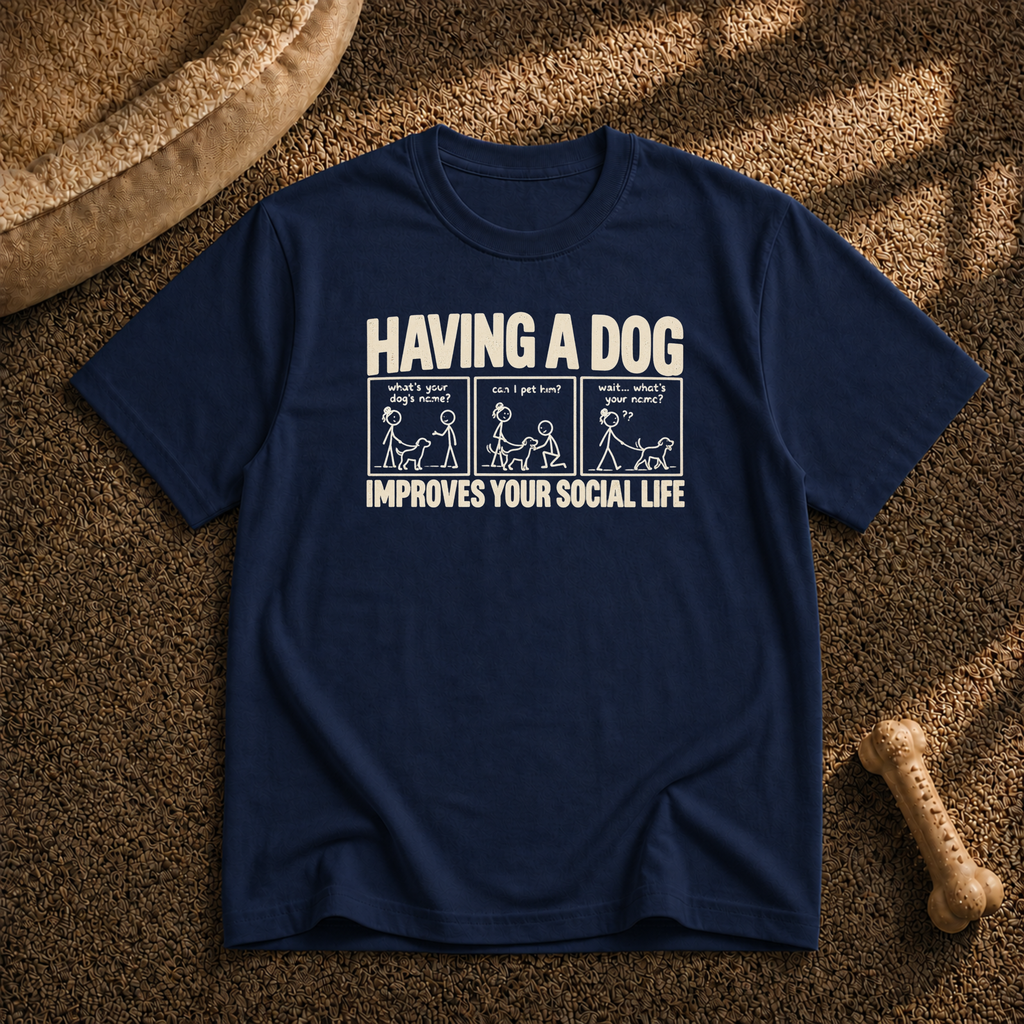 Dogs Improves your social life T-Shirt