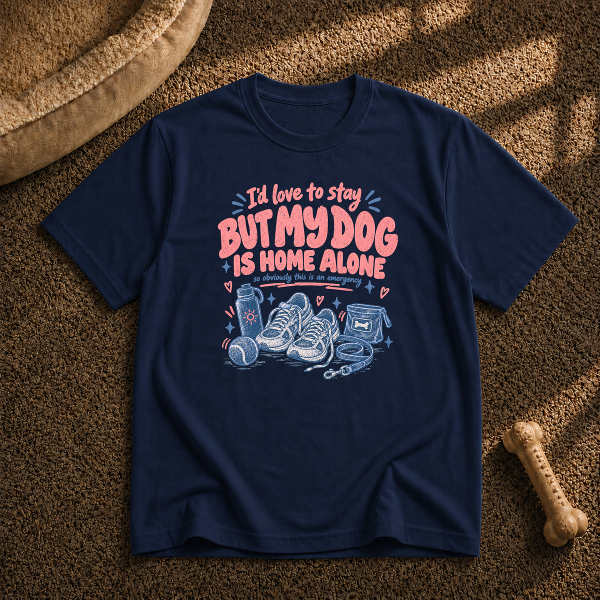 I'd Love to Stay But... T-shirt