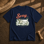 Sorry… My Dog Already Made Plans T-Shirt