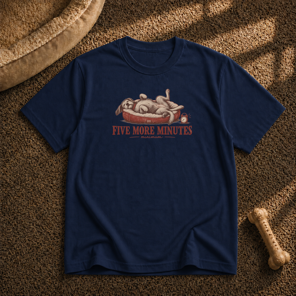 Five More Minutes T-Shirt