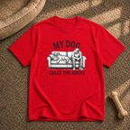 My Dog Calls the Shots T-shirt
