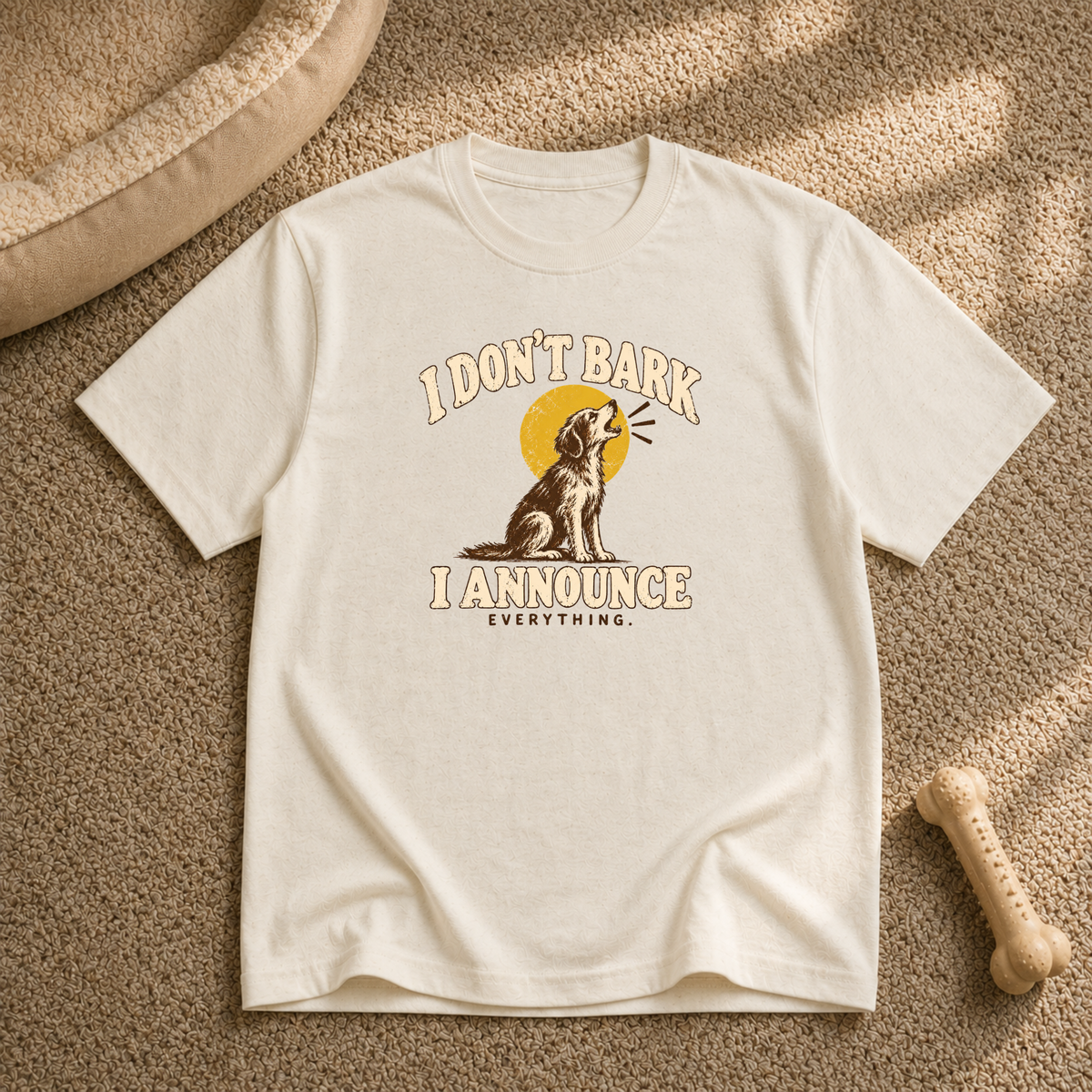 I Don’t Bark T-shirt
