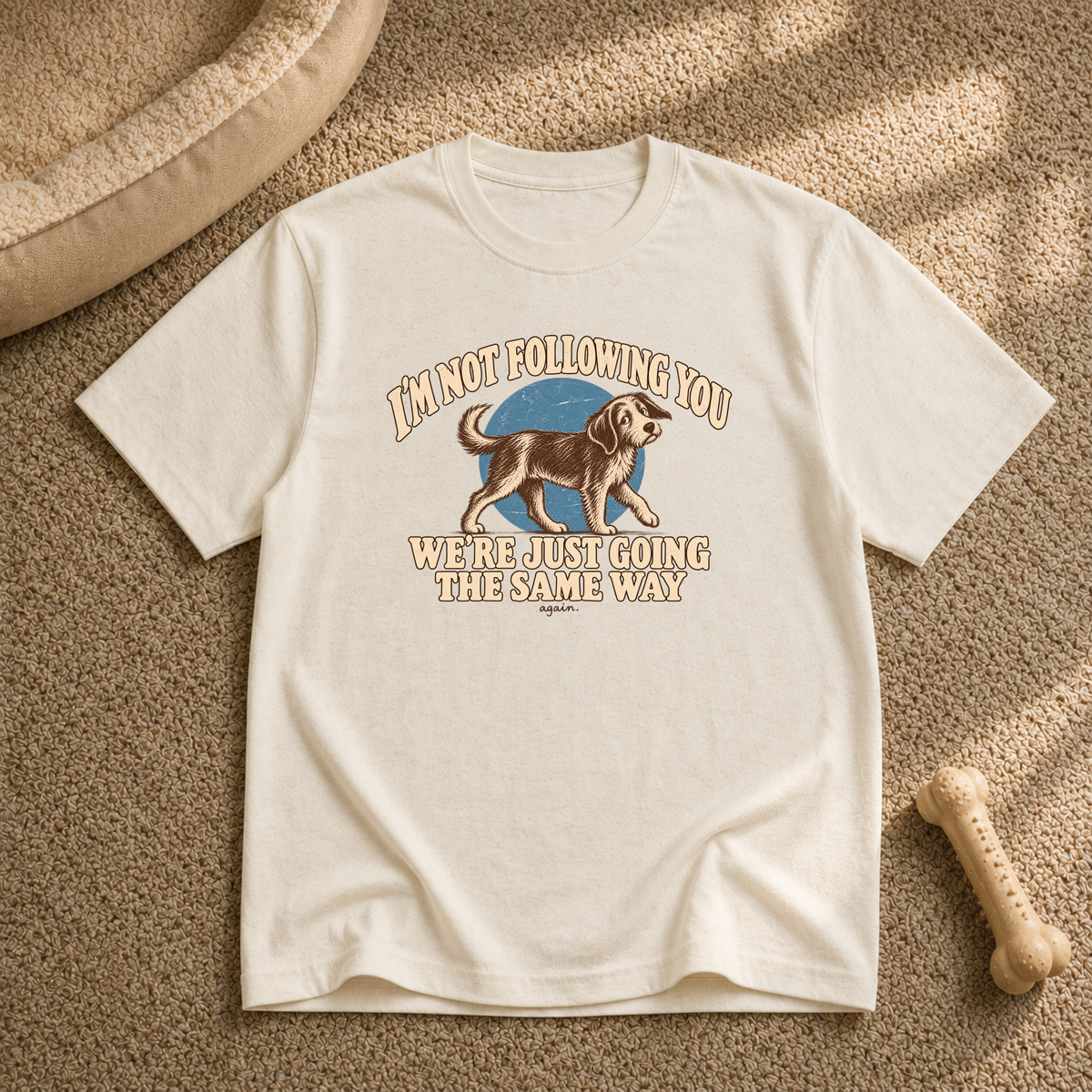 I’m Not Following You T-Shirt