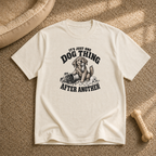 One dog thing after another T-shirt